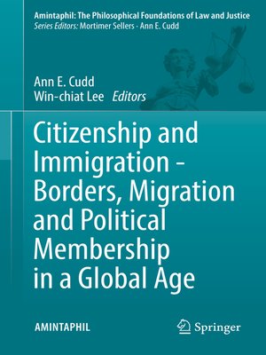 cover image of Citizenship and Immigration--Borders, Migration and Political Membership in a Global Age